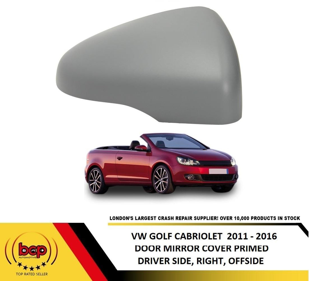 VW GOLF CONVERTIBLE 2011 - 2016 DOOR MIRROR COVER PRIMED DRIVER SIDE RIGHT