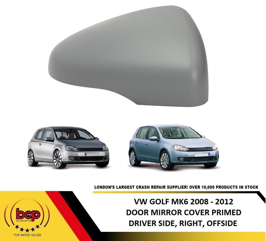 VW GOLF MK6 2008 - 2012 DOOR MIRROR COVER PRIMED DRIVER SIDE RIGHT OFFSIDE