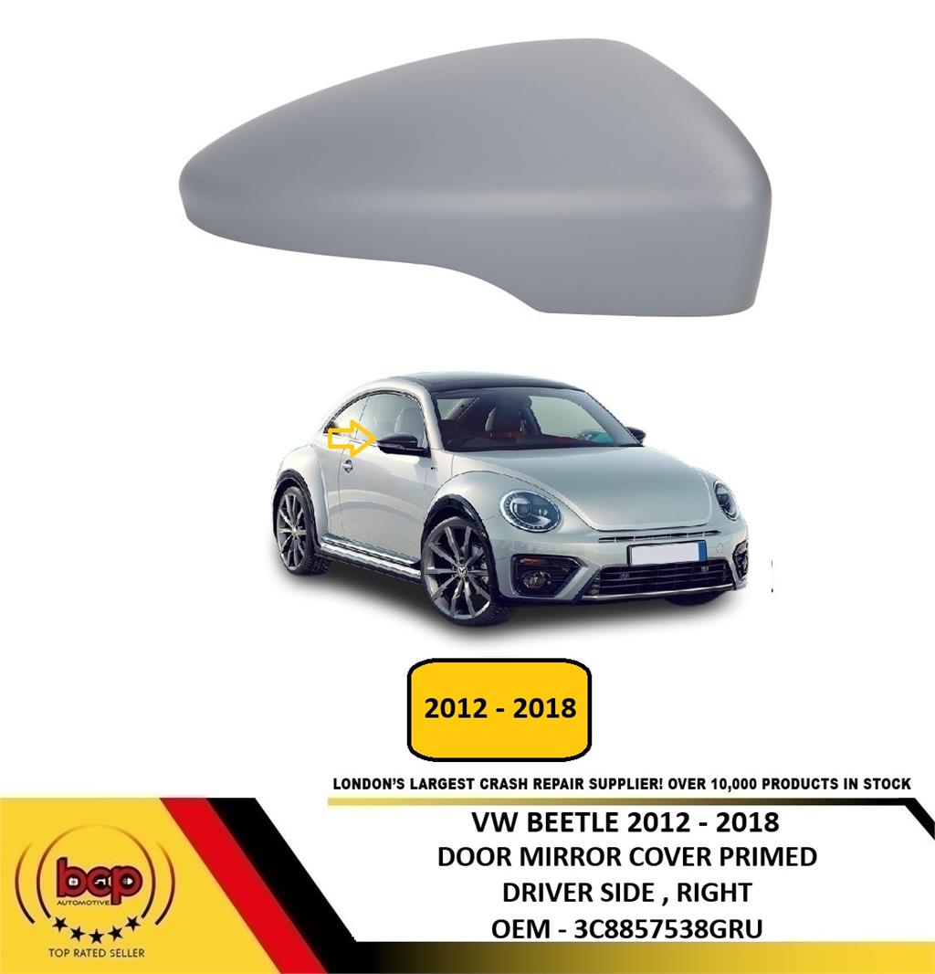 VW BEETLE 2012 - 2018 DOOR MIRROR COVER PRIMED DRIVER SIDE RIGHT 3C8857538GRU