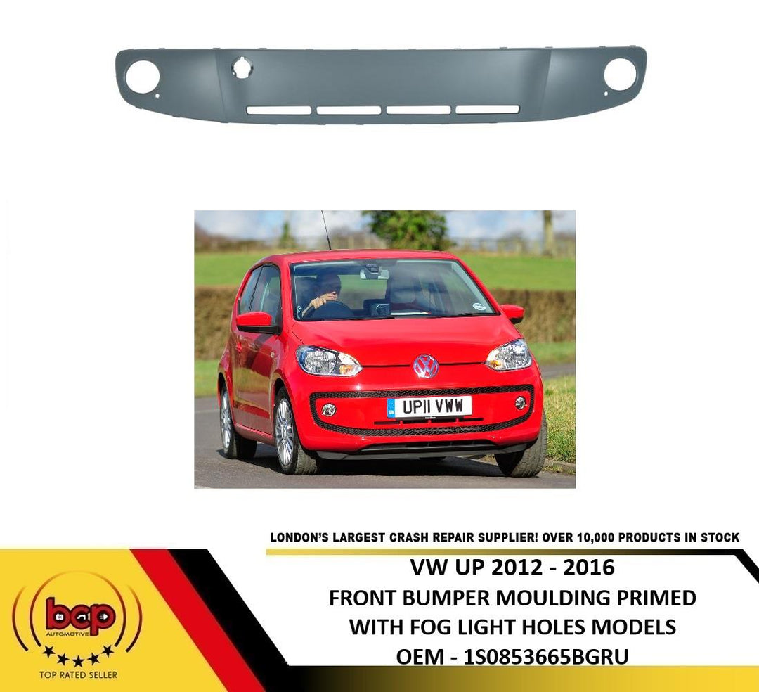 VW UP 2012 - 2016 FRONT BUMPER MOULDING PRIMED WITH FOG LIGHT HOLES MODELS ONLY