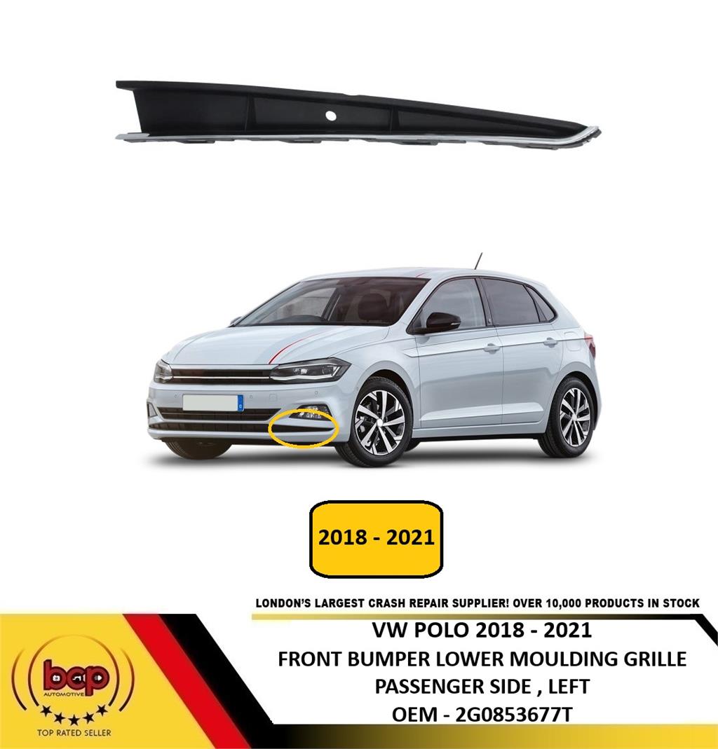 VW POLO 2018 - 2021 FRONT BUMPER LOWER MOULDING GRILLE WITH CHROME TRIM LEFT N/S