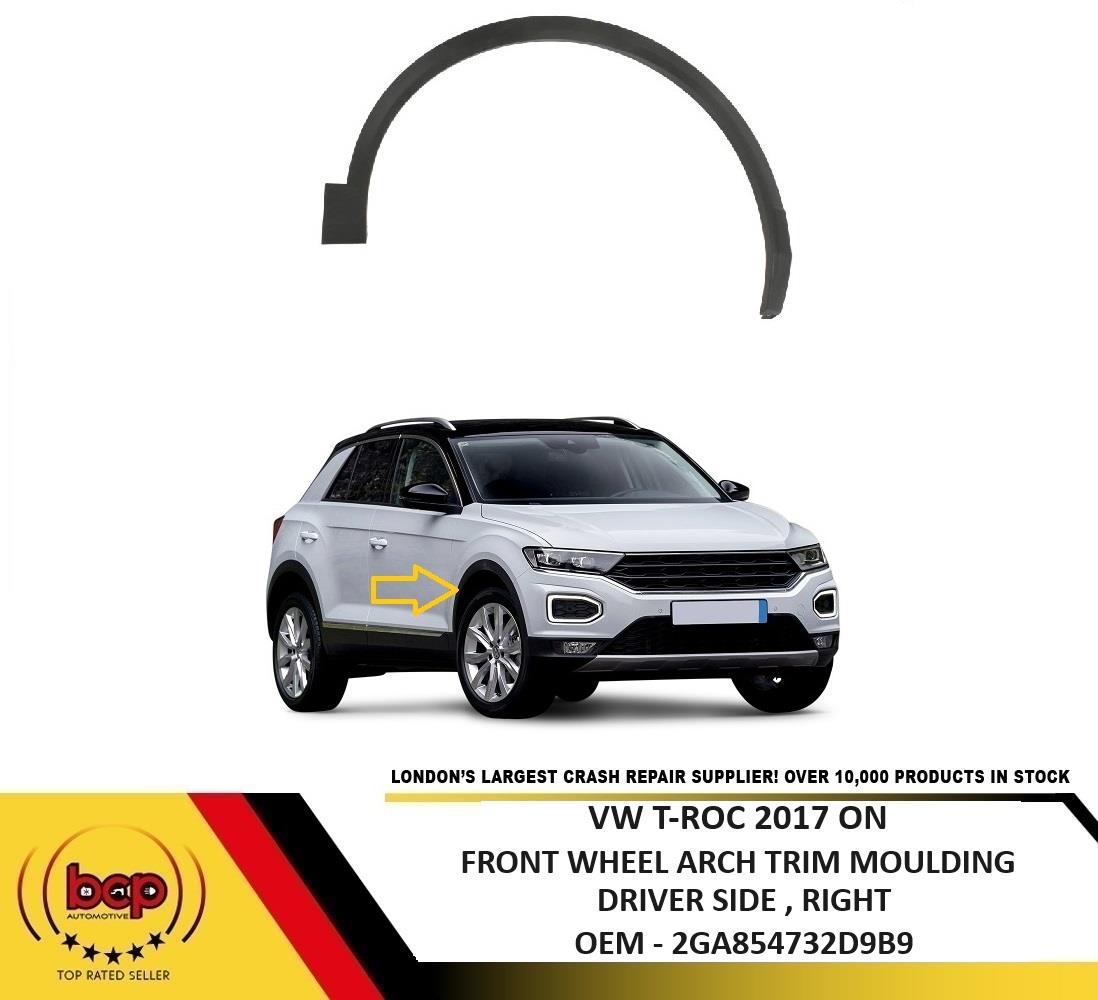 VW T-ROC TROC 2017 ON FRONT WING TRIM ARCH MOULDING RIGHT DRIVER SIDE OFFSIDE