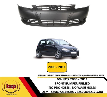 VW FOX 2006 -2011 FRONT BUMPER BRAND NEW BUMPER PRIMED NO PDC HOLES OEM QUALITY