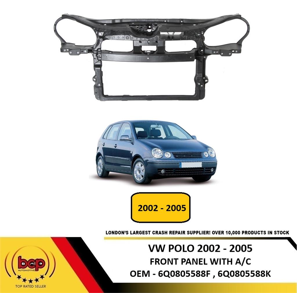 VW POLO 9N 2002 - 2005 FRONT PANEL WITH A/C SLAM PANEL LOCK CARRIER