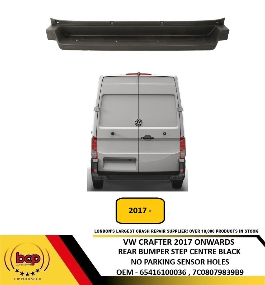 VW CRAFTER 2017 ONWARDS REAR BUMPER STEP PLASTIC BLACK NO PDC HOLE 7C08079839B9