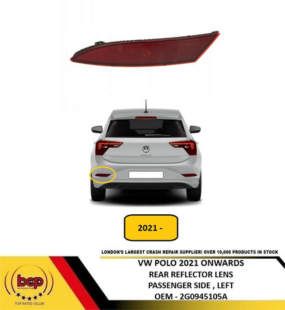 VW POLO 2021 ON REAR BUMPER REFLECTOR LENS PASSENGER SIDE LEFT NEW 2G0945105A