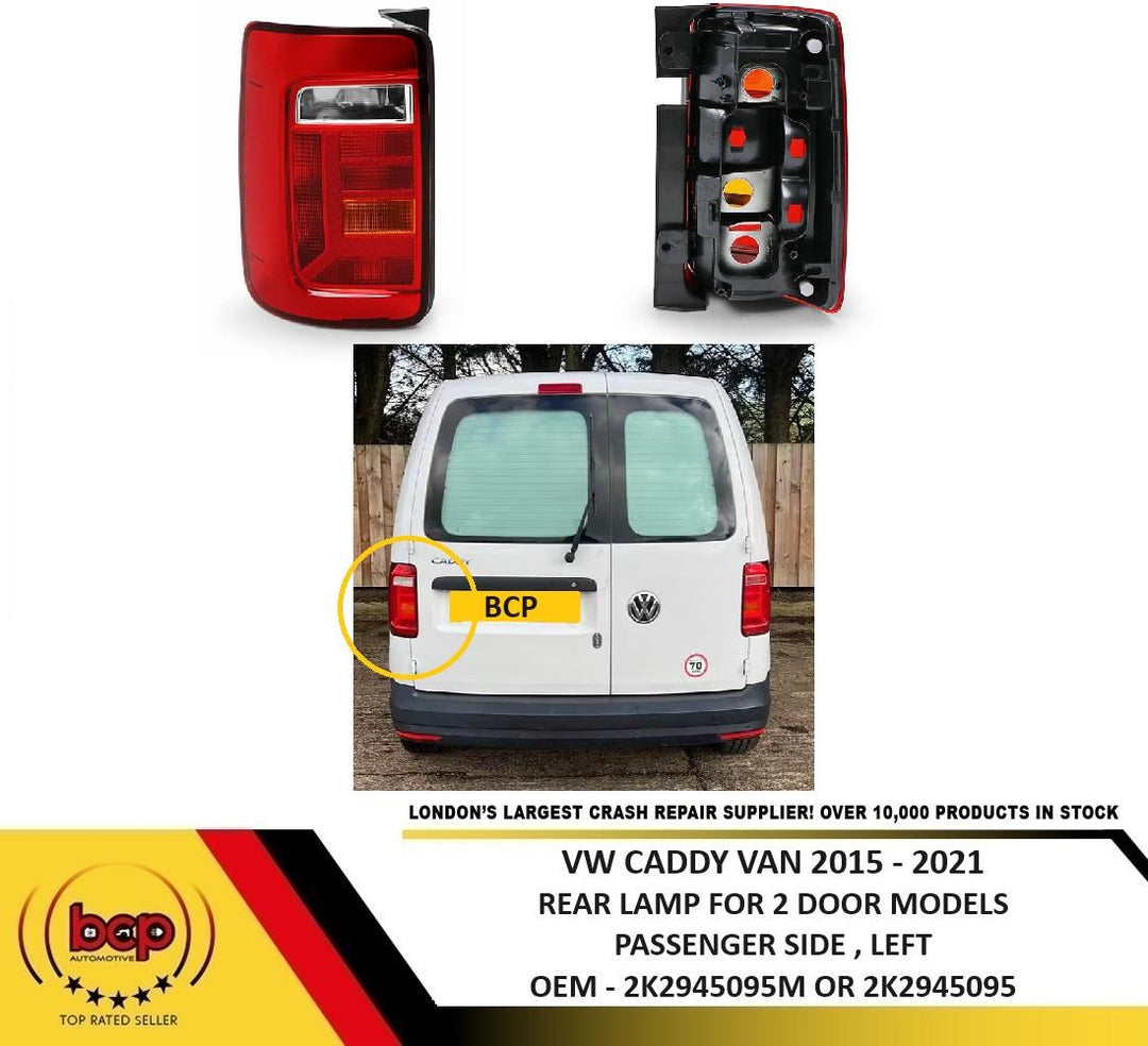 VW CADDY VAN 2015 – 2021 2 DOOR REAR LAMP TAIL LIGHT LED PASSENGER SIDE , LEFT