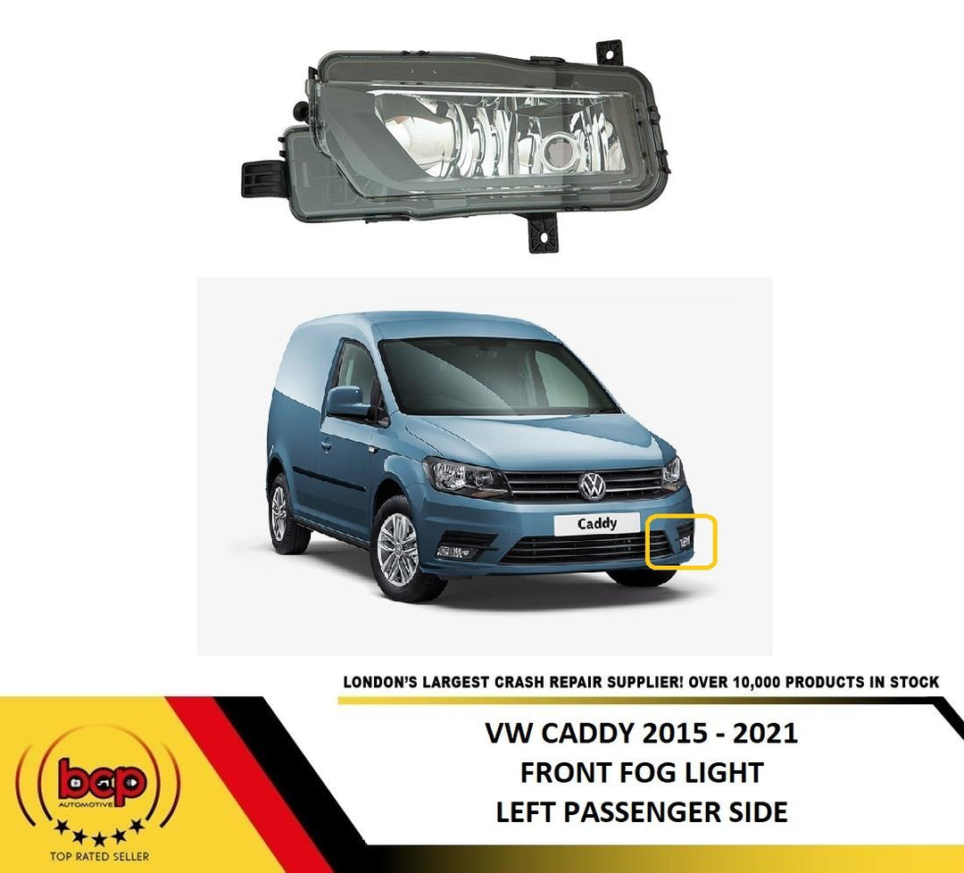 VOLKSWAGEN CADDY  2015 - 2021 FRONT BUMPER FOG LIGHT LAMP LEFT PASSENGERS N/S