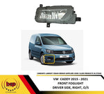 Load image into Gallery viewer, VOLKSWAGEN CADDY  2015 - 2021 FRONT BUMPER FOG LIGHT LAMP RIGHT O/S 2K5941662B