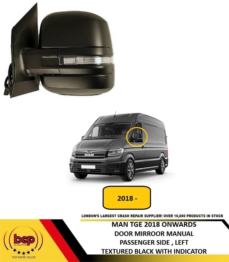 MAN TGE 2018 ONWARD DOOR WING MIRROR MANUAL BLACK PASSENGERS LEFT WITH INDICATOR
