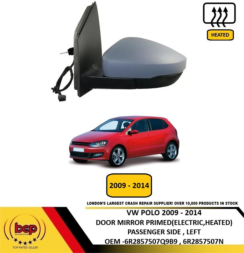 VW POLO 2009 – 2014 DOOR MIRROR PRIMED ELECTRIC HEATED PASSENGER SIDE LEFT NEW