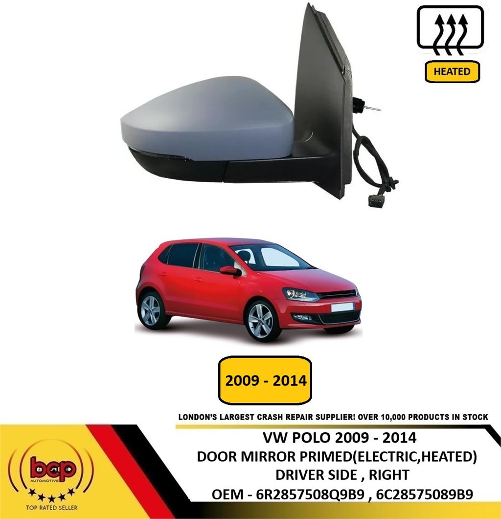 VW POLO 2009 – 2014 DOOR MIRROR PRIMED ELECTRIC HEATED DRIVER SIDE RIGHT NEW