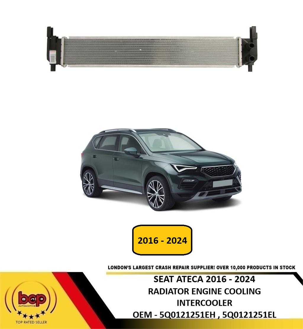 SEAT ATECA 2016-2024 RADIATOR ENGINE COOLING INTERCOOLER 5Q0121251EH 5Q0121251EL