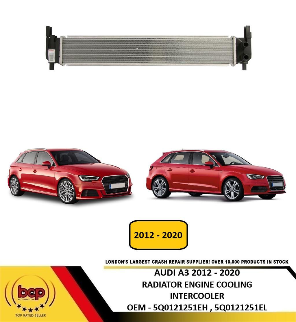 AUDI A3 2012 - 2020 RADIATOR ENGINE COOLING INTERCOOLER 5Q0121251EH 5Q0121251EL