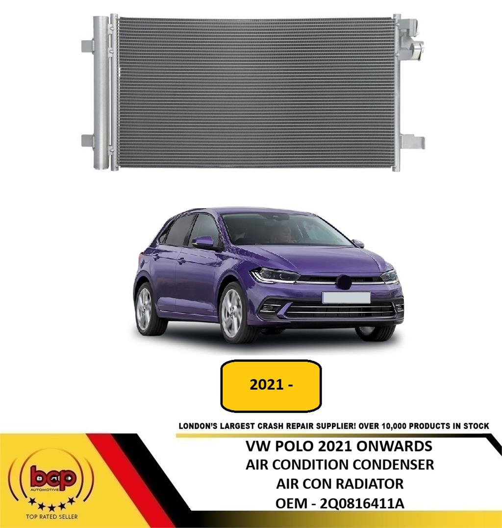 VW POLO 2021 ON AIR CONDITION CONDENSER AIR CON RADIATOR 1.0 2.0 PETROL MODELS