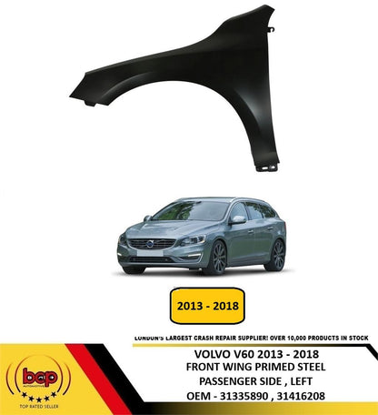 VOLVO V60 2013 – 2018 FRONT WING FENDER PRIMED STEEL PASSENGER SIDE LEFT