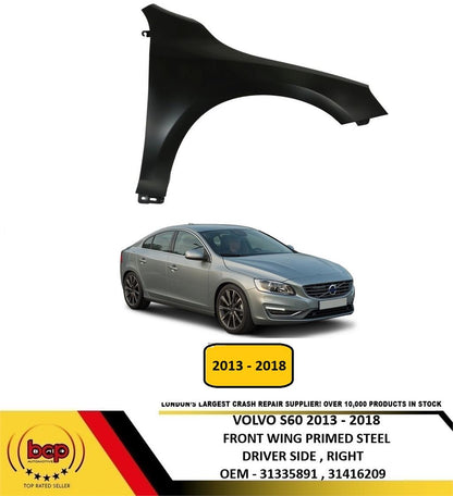 VOLVO S60 2013 – 2018 FRONT WING FENDER PRIMED STEEL DRIVER SIDE RIGHT