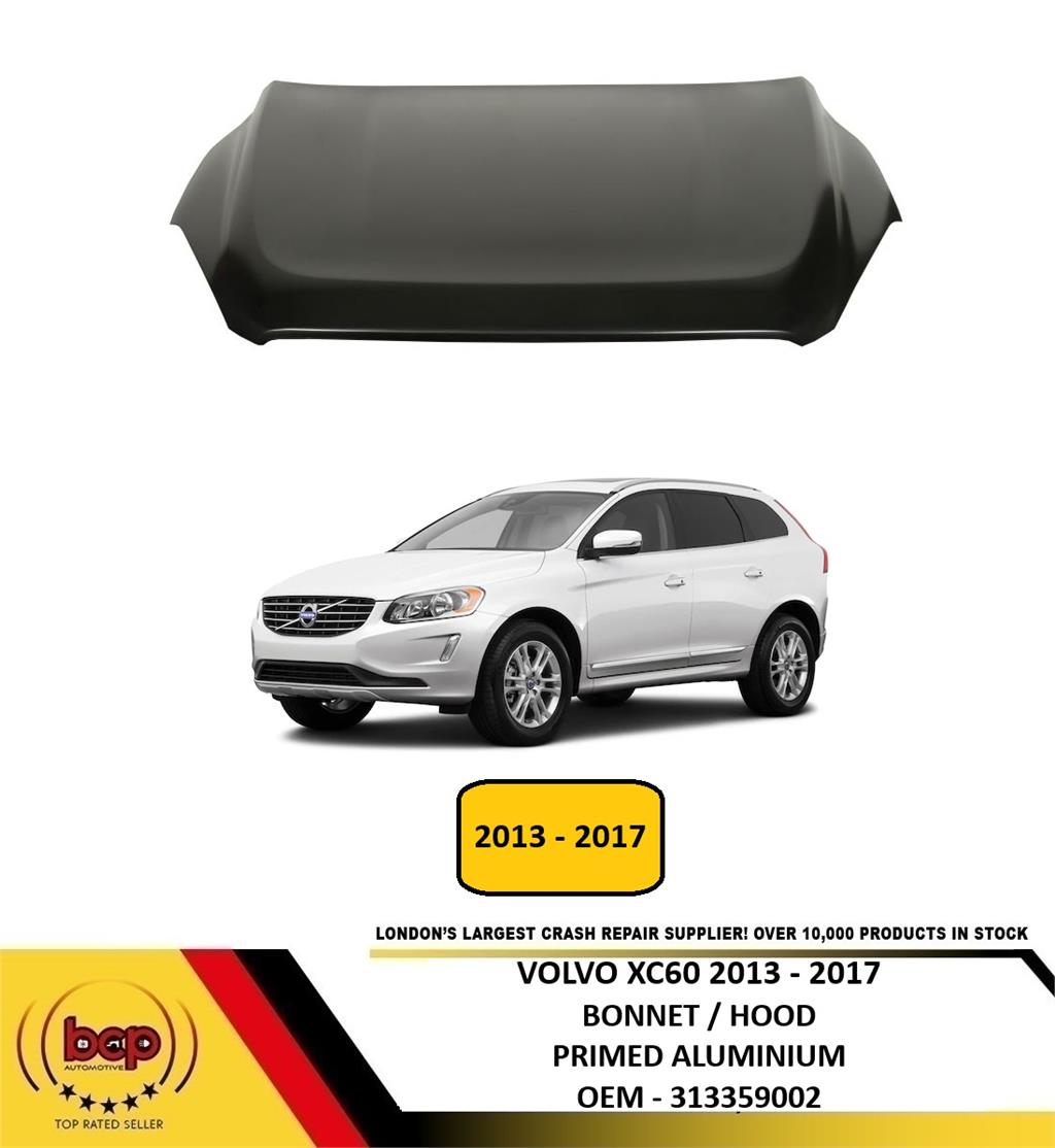 VOLVO XC60 2013 - 2017 BONNET HOOD PRIMED ALUMINIUM INSURANCE APPROVED 313359002