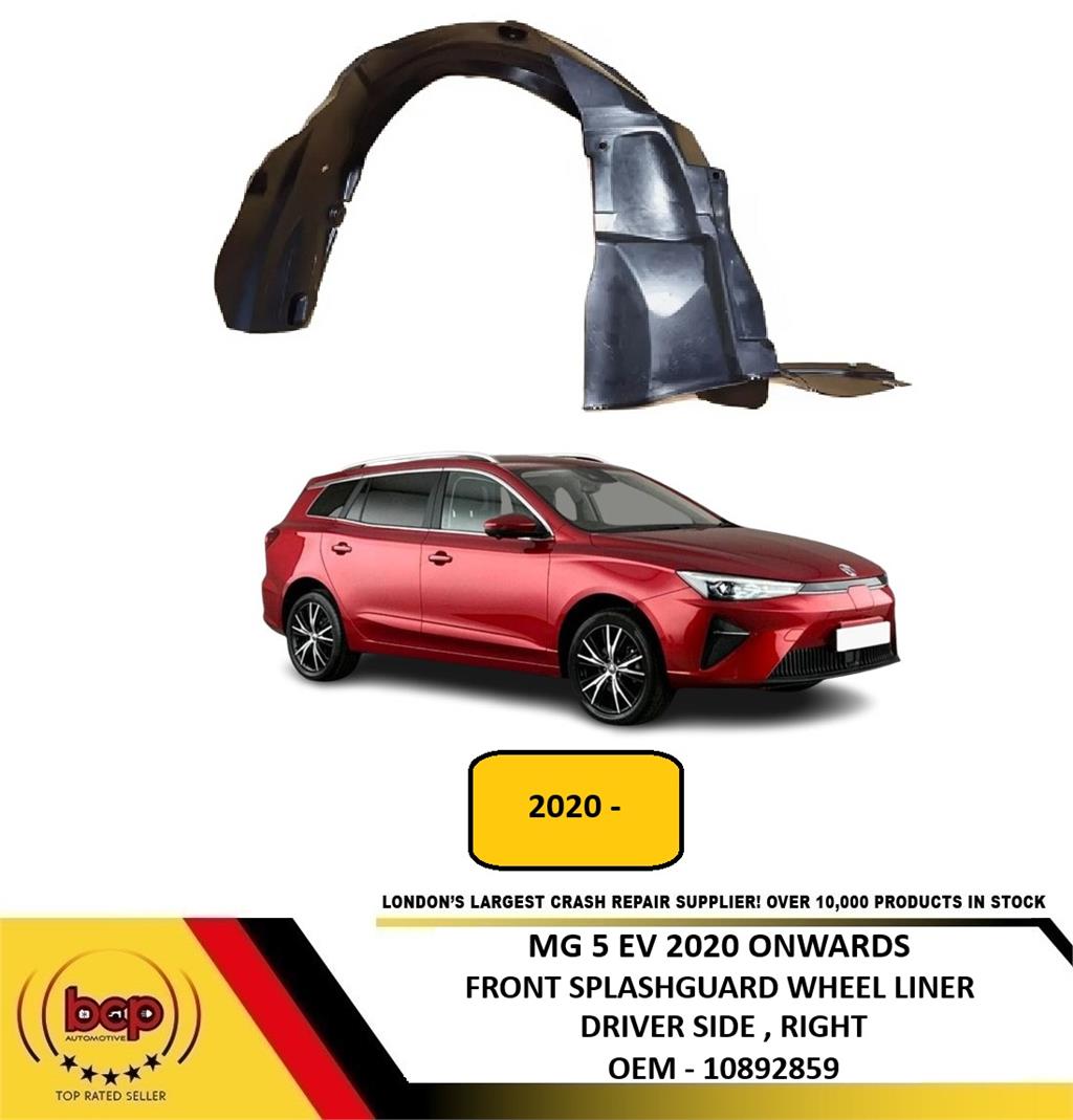 MG 5 EV 2020 ONWARDS FRONT SPLASHGUARD WHEEL HOUSE LINER DRIVER SIDE RIGHT NEW