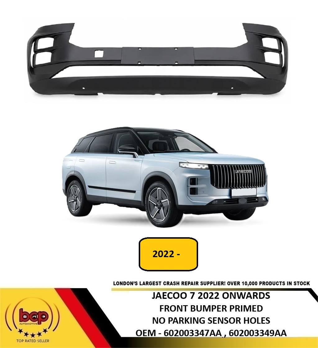 JAECOO 7 2022 ONWARDS FRONT BUMPER PRIMED NO PARKING SENSOR HOLES 602003347AA