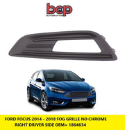 FORD FOCUS 2014 - 2018 FRONT BUMPER FOG GRILLE NO CHROME RIGHT DRIVERS SIDE NEW