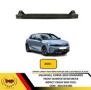 VAUXHALL CORSA F 2019-2023 REAR BUMPER REINFORCEMENT IMPACT CRASH BAR STEEL