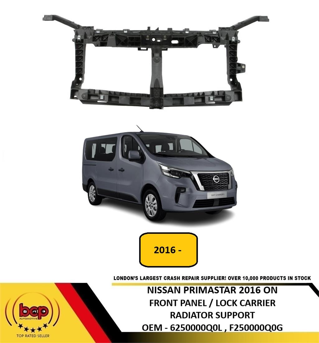 NISSAN PRIMASTAR 2016 ONWARDS FRONT PANEL SLAM PANEL RADIATOR SUPPORT 6250000Q0L