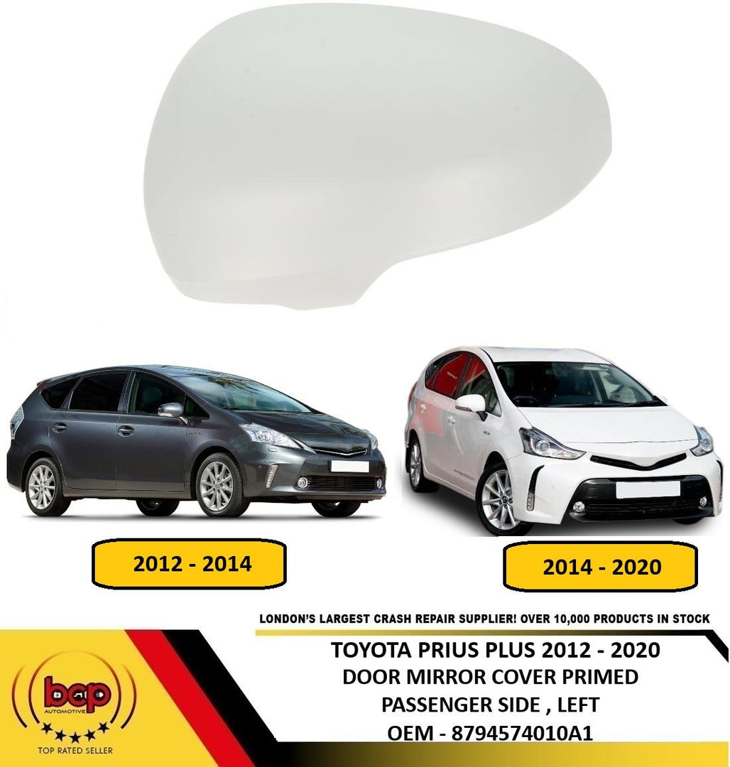 TOYOTA PRIUS PLUS 2012 – 2020 DOOR MIRROR COVER PRIMED PASSENGER SIDE LEFT NEW