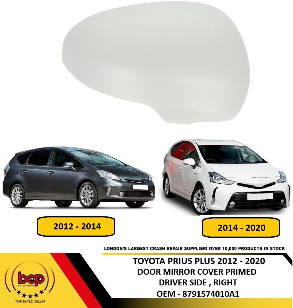 TOYOTA PRIUS PLUS 2012 – 2020 DOOR MIRROR COVER PRIMED DRIVER SIDE RIGHT NEW